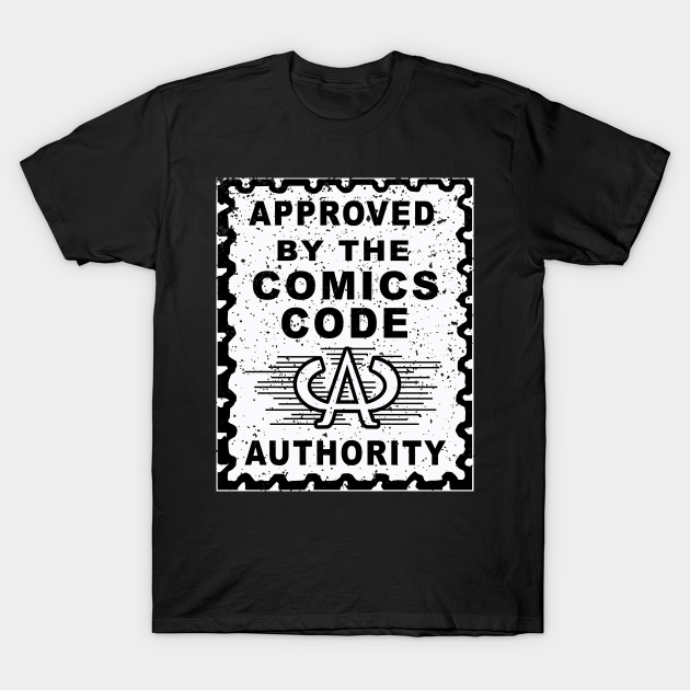 Comics Code Comic Code Authority TShirt TeePublic